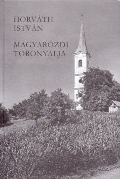 Horvth Istvn - Magyarzdi toronyalja