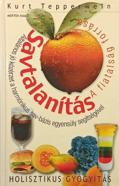 Kurt Tepperwein - Savtalanítás - A fiatalság forrása