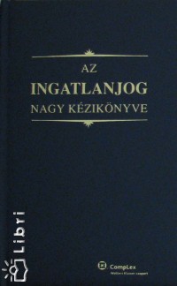 Dr. Kiss Gbor   (Szerk.) - Az ingatlanjog nagy kziknyve