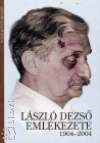 Lszl Dezs emlkezete 1904-2004