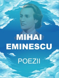 Mihai Eminescu - Poezii