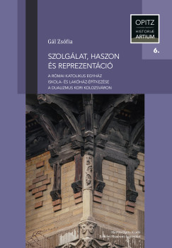 G�l Zs�fia - Szolg�lat, haszon �s reprezent�ci�