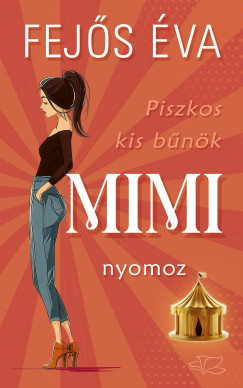 Piszkos kis b�n�k 1. - Mimi nyomoz