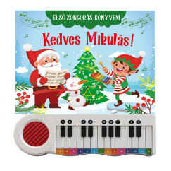 Horváth Boglárka (SZERK.) - Kedves Mikulás! - első zongorás könyvem