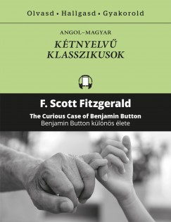 Francis Scott Fitzgerald - Benjamin Button klns lete - The Curious Case of Benjamin Button