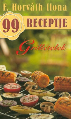 F. Horvth Ilona - Grilltelek - F. Horvth Ilona 99 receptje 15.