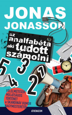 Jonas Jonasson - Az analfabéta aki tudott számolni