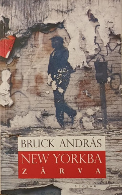 Bruck András - New Yorkba zárva