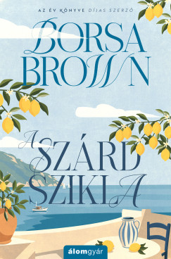 Borsa Brown - A sz�rd szikla - B�v�tett �jrakiad�s