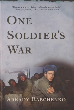 Arkady Babchenko - One Soldier's War