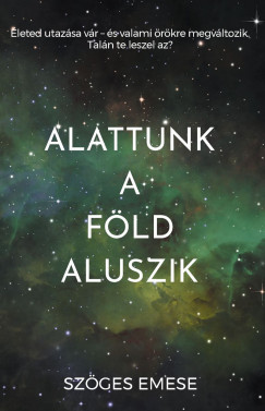 Alattunk a Föld aluszik