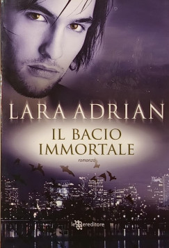 Lara Adrian - Il bacio immortale