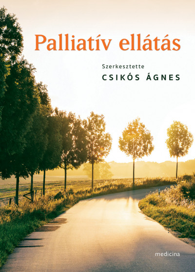 Csikós Ágnes  (Szerk.) - Palliatív ellátás