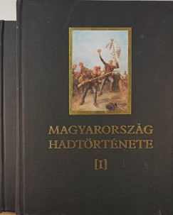 Dr. Borus József (Szerk.) - Liptai Ervin (Szerk.) - Tóth Sándor (Szerk.) - Magyarország hadtörténete I-II.
