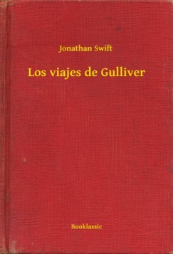 Jonathan Swift - Los viajes de Gulliver