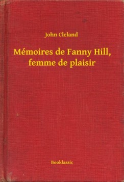 John Cleland - M�moires de Fanny Hill, femme de plaisir