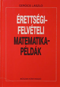 Gercs Lszl - rettsgi-felvteli matematikapldk