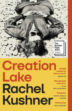 Rachel Kushner - Creation Lake