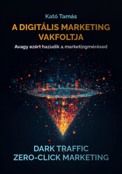 Kat� Tam�s - A digit�lis marketing vakfoltja