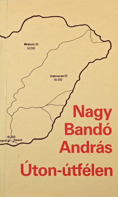 Nagy Bandó András - Úton-útfélen