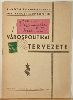 A Magyar Kommunista Párt egri városi szervezetének várospolitikai tervezete