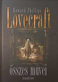 Howard Phillips Lovecraft - Howard Phillips Lovecraft �sszes m�vei 3.