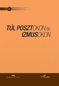 Falusi Mrton   (Szerk.) - Kocsis Mikls   (Szerk.) - Kucsera Tams Gergely   (Szerk.) - Tl posztokon s izmusokon