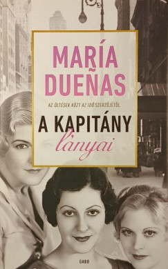 María Duenas - A kapitány lányai