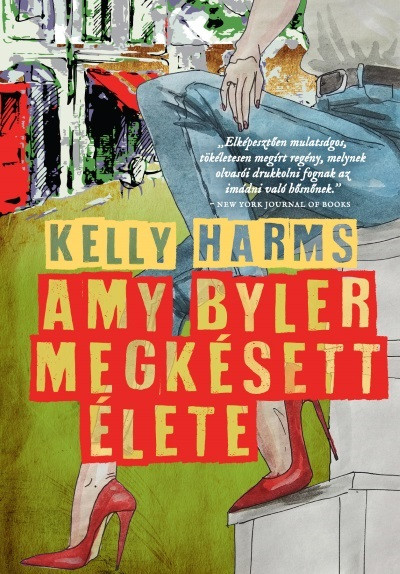 Kelly Harms - Amy Byler megkésett élete
