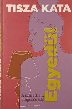 Tisza Kata - Egyed�l