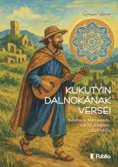 Kukutyin dalnok�nak versei