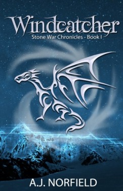 A. J. Norfield - Windcatcher - Book I of the Stone War Chronicles