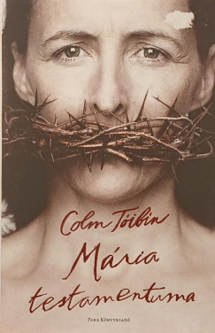 Colm Toibin - Mária testamentuma