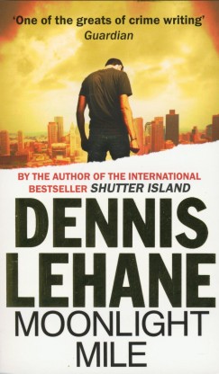 Dennis Lehane - Moonlight Mile