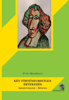 Fritz Mauthner - Két történelmietlen értekezés