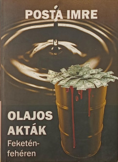 Posta Imre - Olajos akták