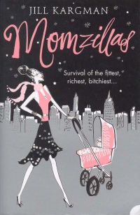 Jill Kargman - Momzillas