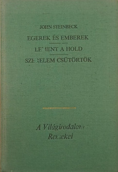 John Steinbeck - Egerek és emberek - Lement a Hold - Szerelem csütörtök