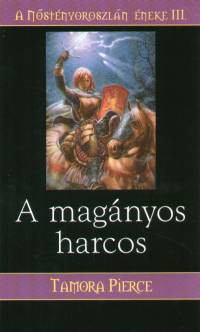 Tamora Pierce - A magnyos harcos