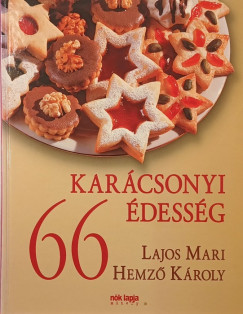 Hemző Károly - Lajos Mari - 66 karácsonyi édesség