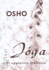 Osho - Jga: Az egynisg szletse