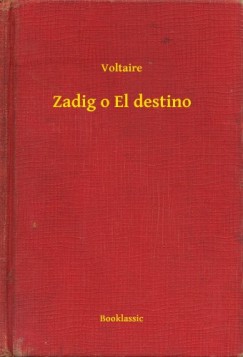 Voltaire - Zadig o El destino