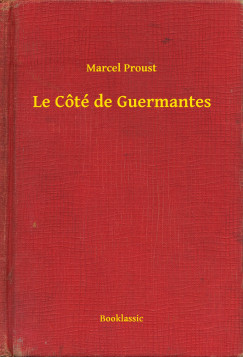 Marcel Proust - Le C�t� de Guermantes