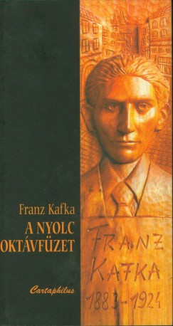 Franz Kafka - Jnossy Lajos   (Szerk.) - A nyolc oktvfzet