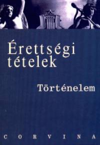 Kulcs�r Edit   (Szerk.) - �retts�gi t�telek - T�rt�nelem