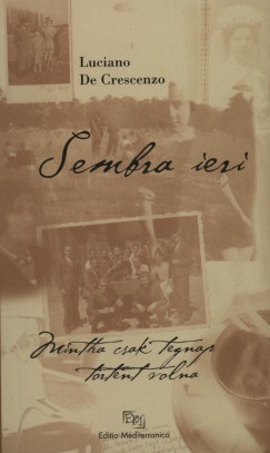 Luciano De Crescenzo - Sembra ieri