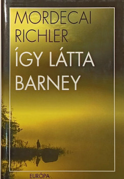 Mordecai Richler - �gy l�tta Barney