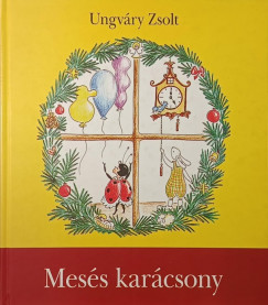 Ungváry Zsolt - Mesés karácsony