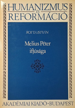 Botta István - Melius Péter ifjúsága