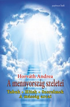 Horvth Andrea - A mennyorszg szeletei